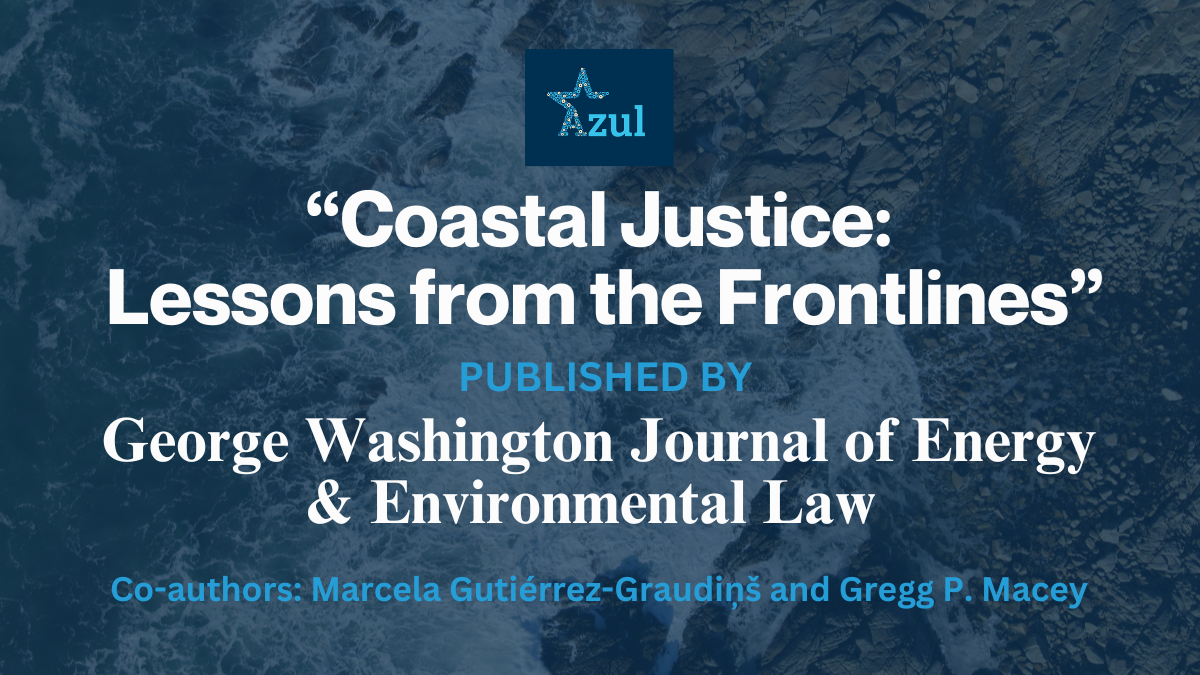 Anuncio de “Justicia Costera: Lecciones desde el Frente” Publicado por la Revista Jurídica George Washington de Derecho Energético y Ambiental