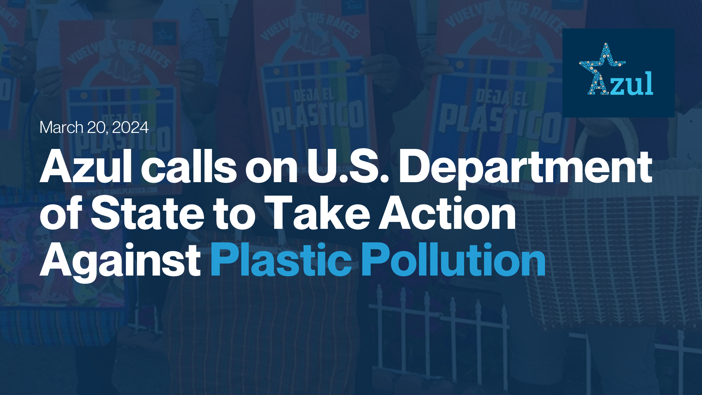 We’re calling on the U.S. Department of State to #DejaElPlástico