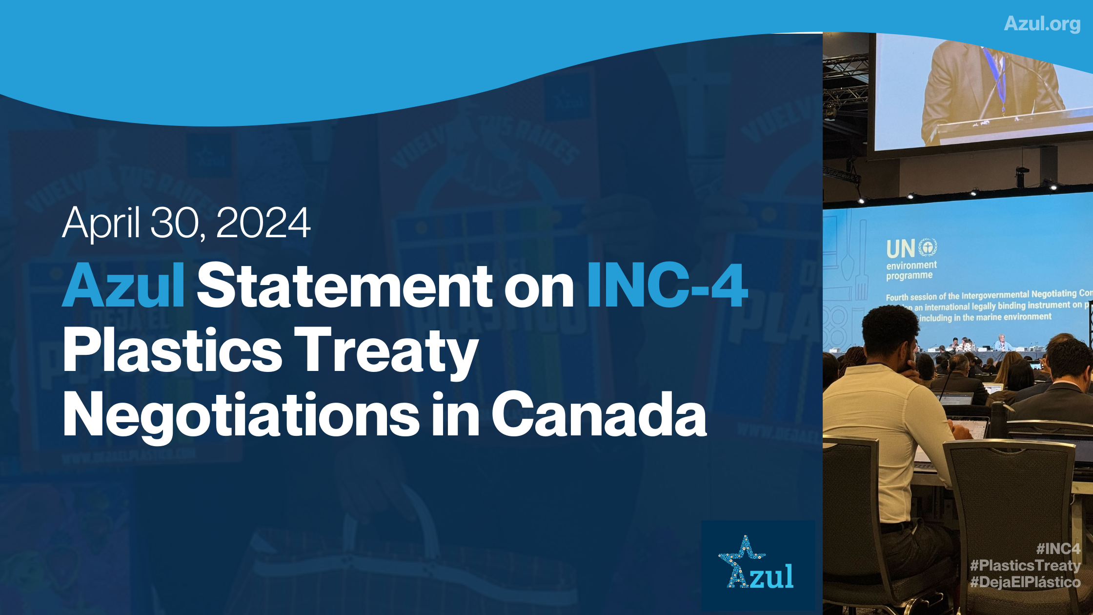 Azul Statement on INC-4 Plastic Pollution Treaty Negotiations in Canada