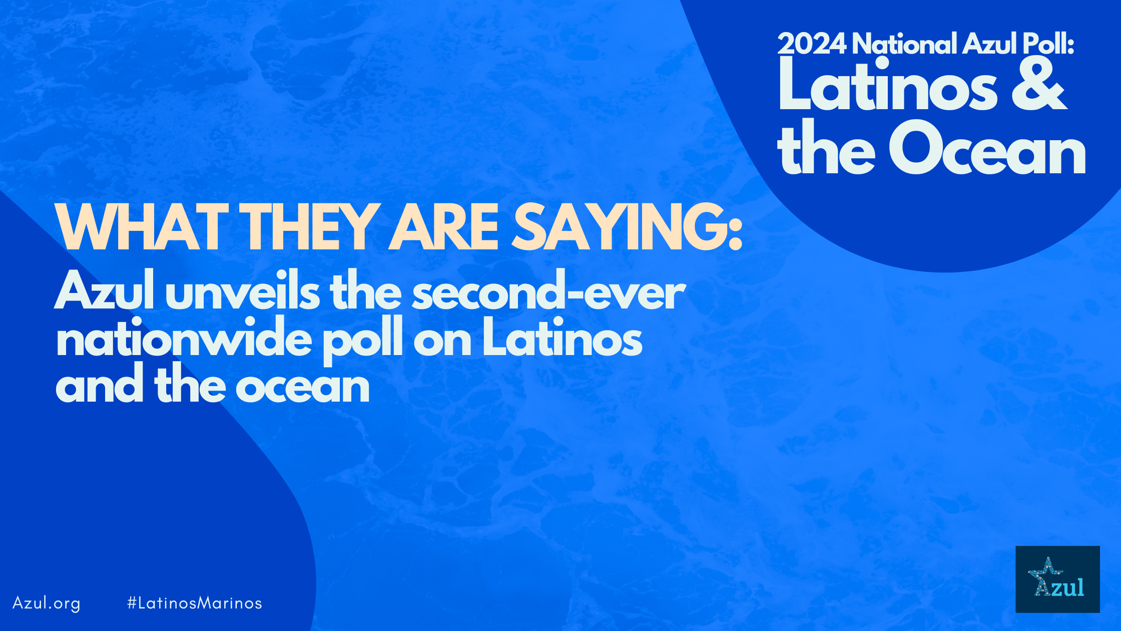 WHAT THEY ARE SAYING: Azul unveils second-ever nationwide poll Latinos and the ocean