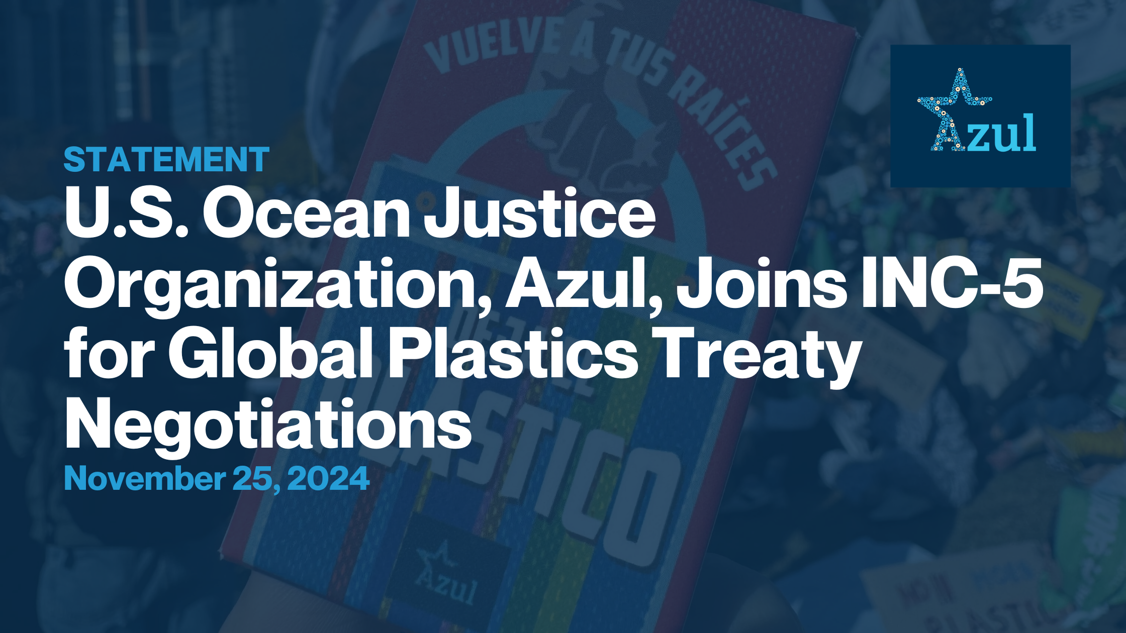 U.S. Ocean Justice Organization, Azul, at INC-5 for Global Plastics Treaty Negotiations