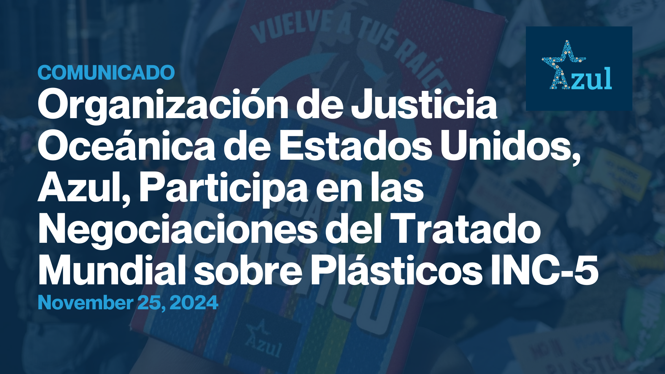 Organización de Justicia Oceánica de Estados Unidos, Azul, Participa en las Negociaciones del Tratado Mundial sobre Plásticos INC-5