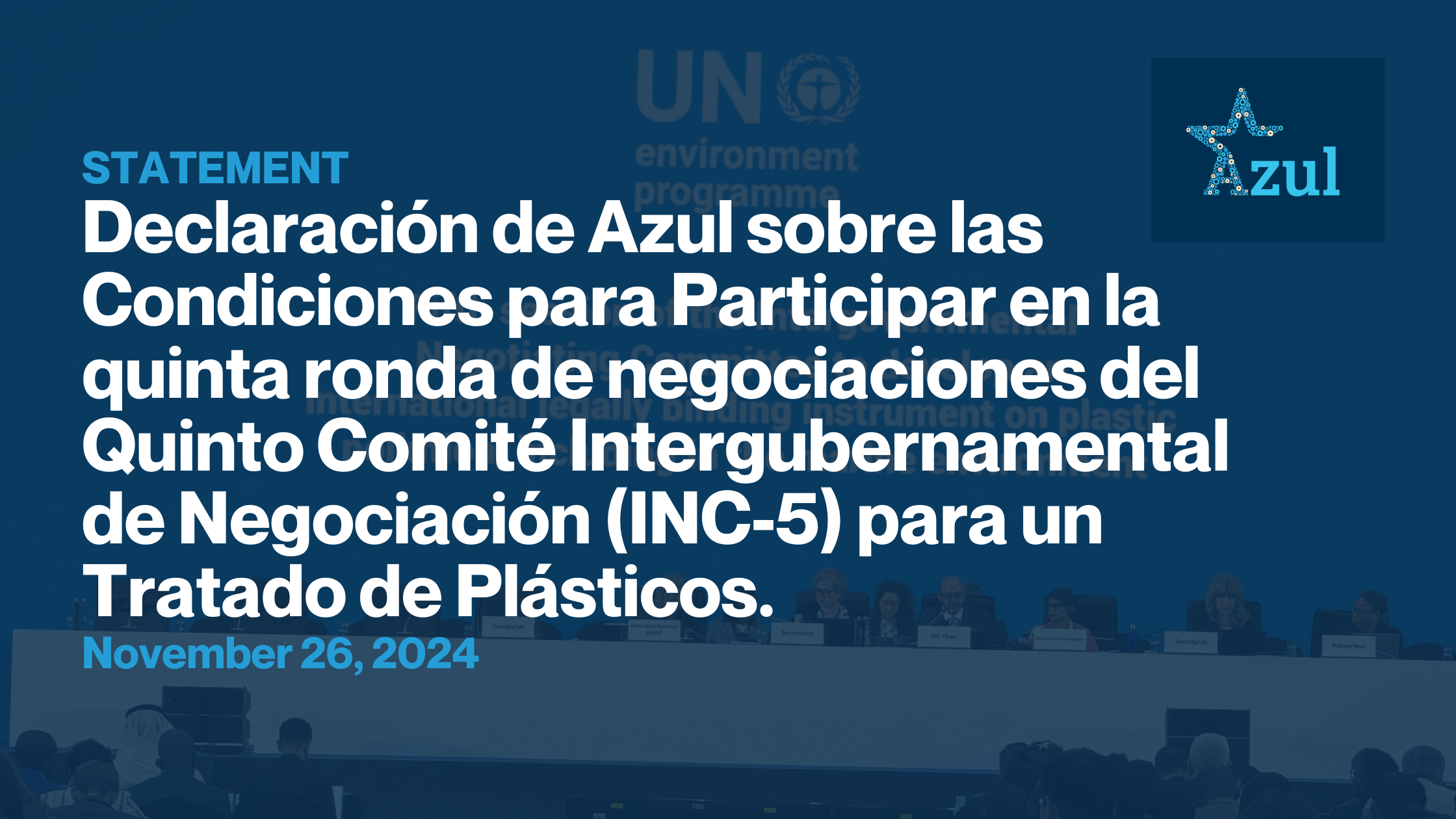 Declaración de Azul sobre las Condiciones para Participar en la quinta ronda de negociaciones del Quinto Comité Intergubernamental de Negociación (INC-5) para un Tratado de Plásticos