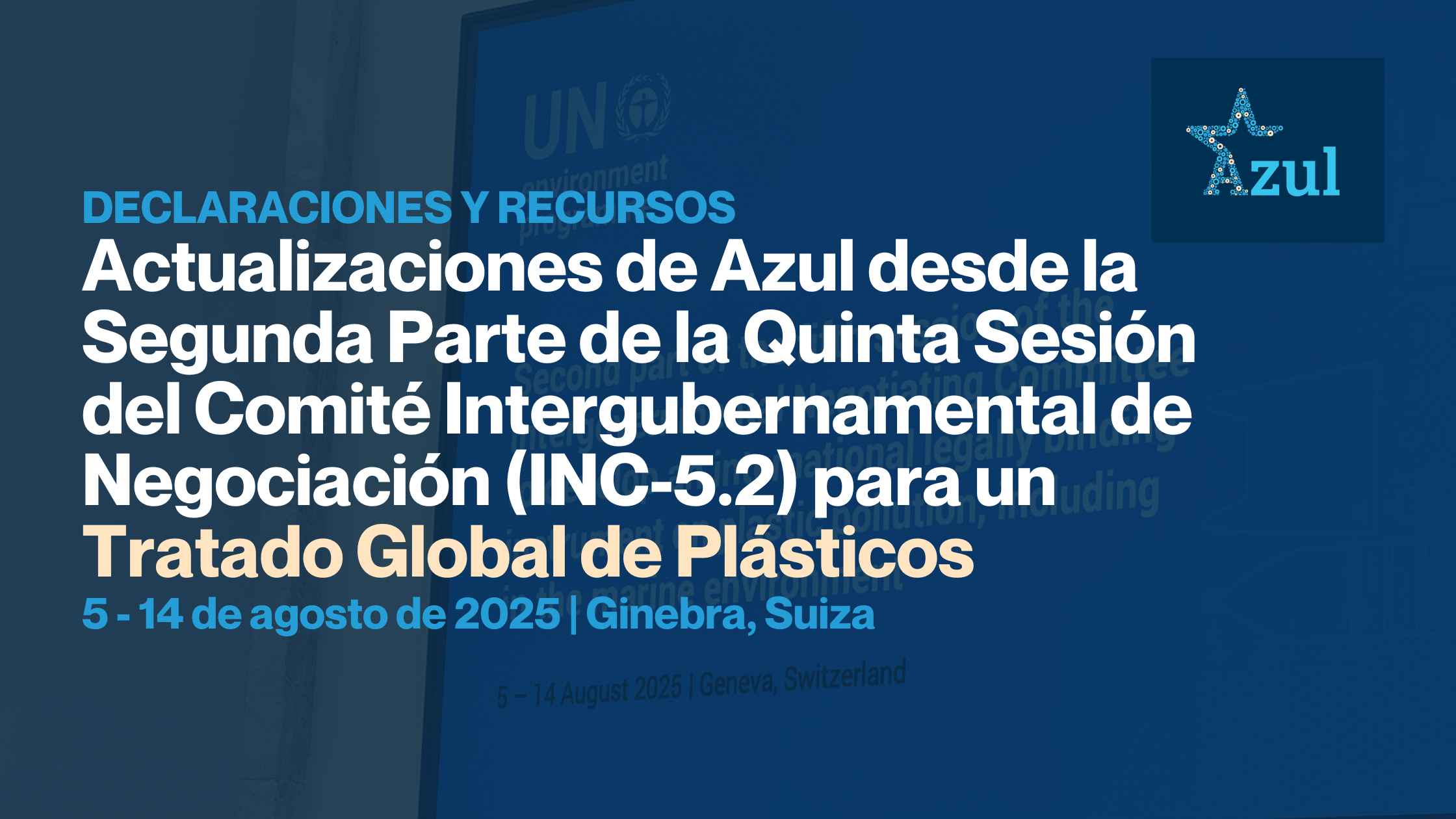 Actualizaciones de Azul desde la Segunda Parte de la Quinta Sesión del Comité Intergubernamental de Negociación (INC-5.2) para un Tratado de Plásticos